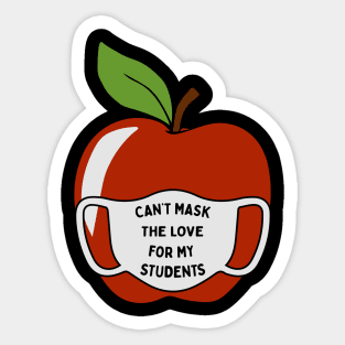 can t mask the love for my students Sticker